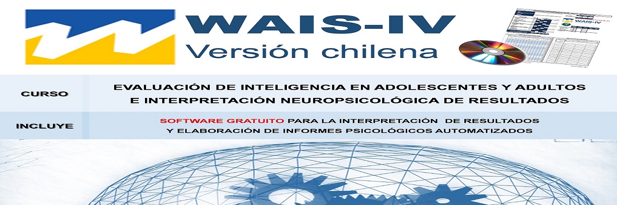 WAIS-IV Versión chilena: Aplicación, corrección e interpretación neuropsicológica con apoyo de software